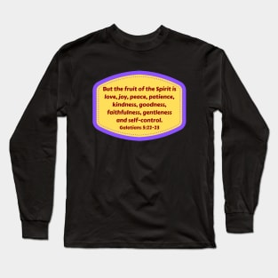 Bible Verse Galatians 5:22-23 Long Sleeve T-Shirt